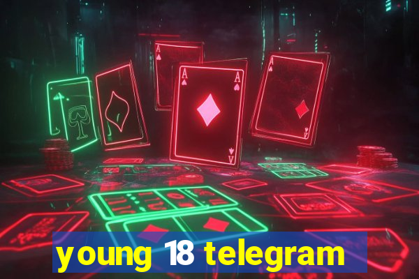 young 18 telegram